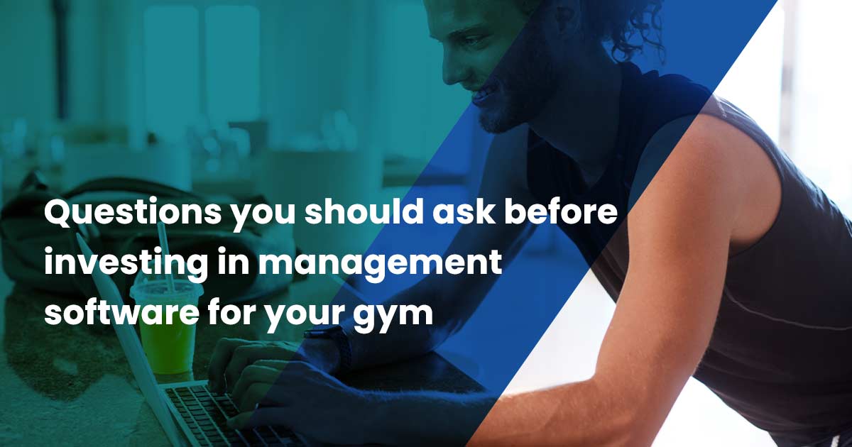 Questions you should ask before investing in management software for ...