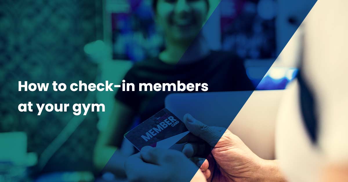 How to check-in members at your gym
